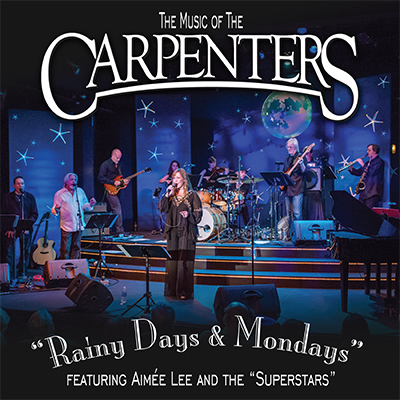 Rainy Days and Mondays - The Music of the Carpenters