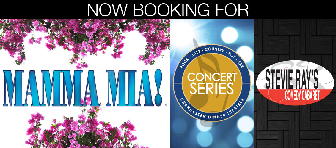 Now Booking for Mamma Mia!, Concert Series and Stevie Ray's at Chanhassen Dinner Theatres